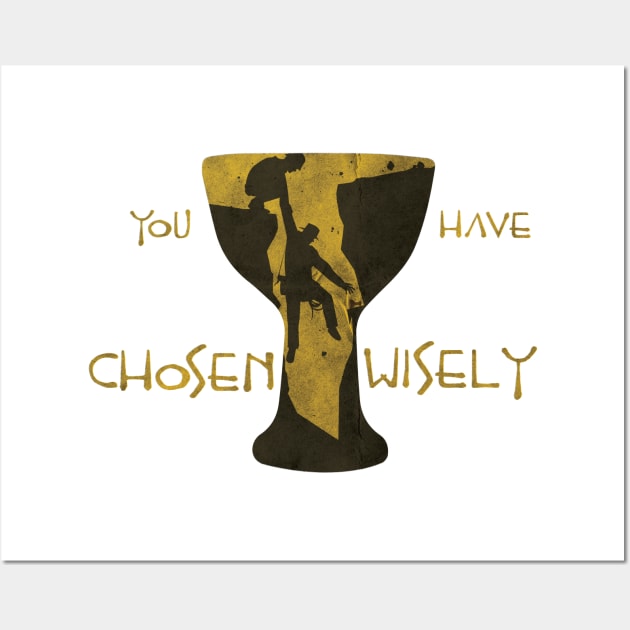 You Have Chosen Wisely Wall Art by WinterWolfDesign